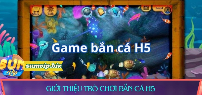 Giới thiệu trò chơi bắn cá H5