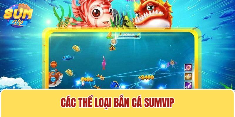 Bạn có thể tùy ý lựa chọn loại hình bắn cá mà bạn yêu thích