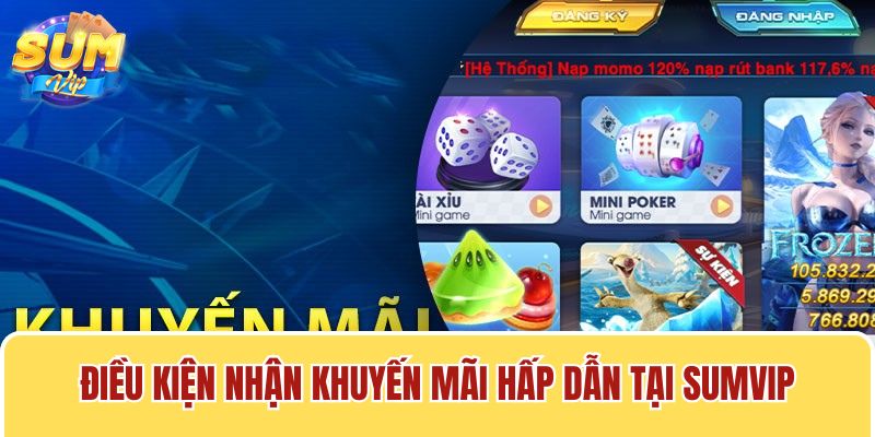 Nắm rõ các điều kiện, các bạn sẽ không bỏ lỡ cơ hội nhận các ưu đãi hấp dẫn