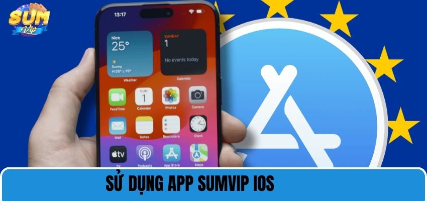 Sử dụng app Sumvip IOS