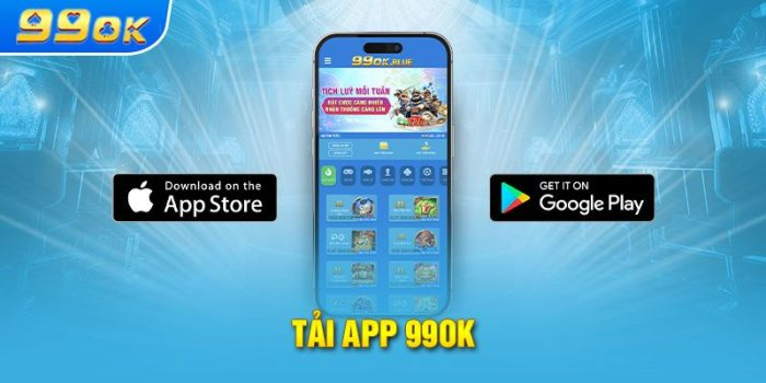 Lý do nên tải app 99ok để có trải nghiệm tốt hơn